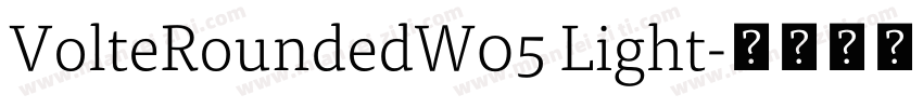 VolteRoundedW05 Light字体转换
